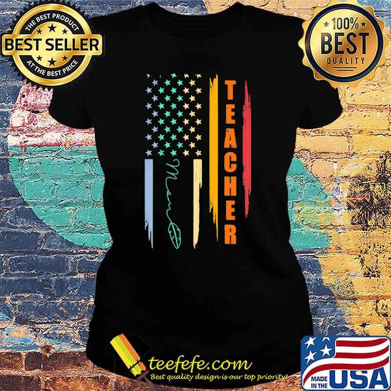Teacher Mom American Flag Shirt Ladies tee Teacher Mom American Flag Shirt Ladies tee