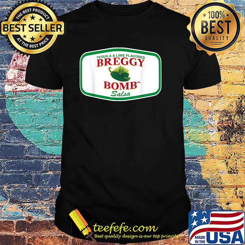 Tequila and lime flavored Breggy Bomb Salsa T-Shirt Tequila and lime flavored Breggy Bomb Salsa T-Shirt