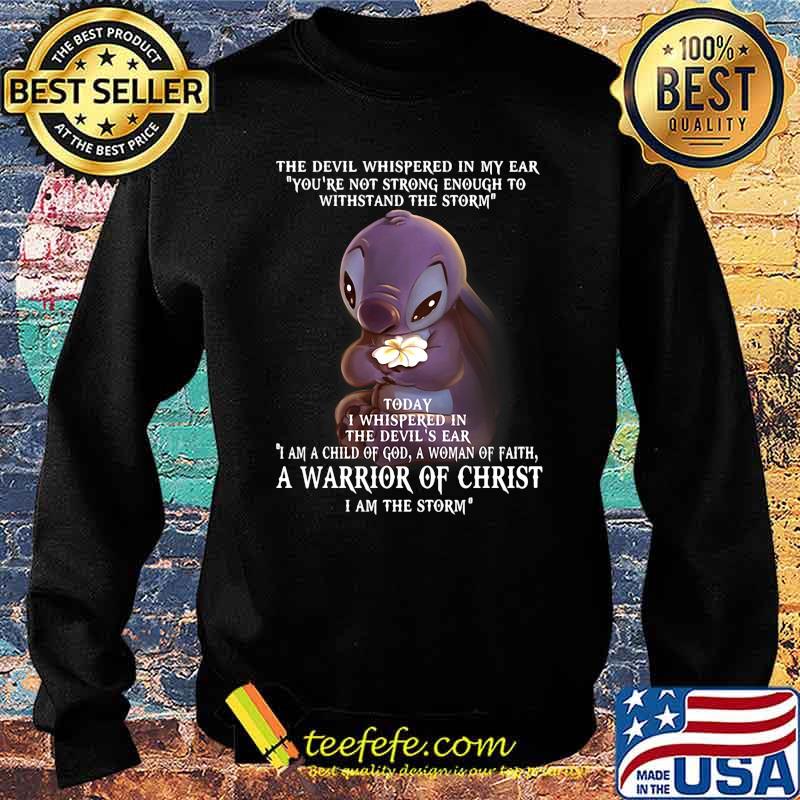 The Devil Whispered In My Ear You're Not Strong Enough To Withstand The Storm Stitch Shirt Sweater The Devil Whispered In My Ear You're Not Strong Enough To Withstand The Storm Stitch Shirt Sweater
