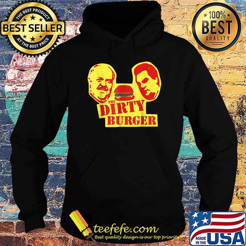 The Dirty Burger T-Shirt Hoodie The Dirty Burger T-Shirt Hoodie