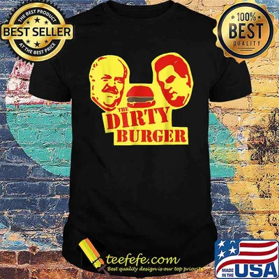 The Dirty Burger T-Shirt