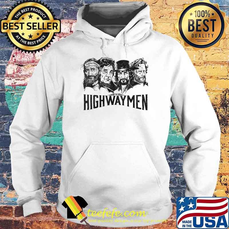 The Highwaymens For Men T-Shirt Hoodie The Highwaymens For Men T-Shirt Hoodie