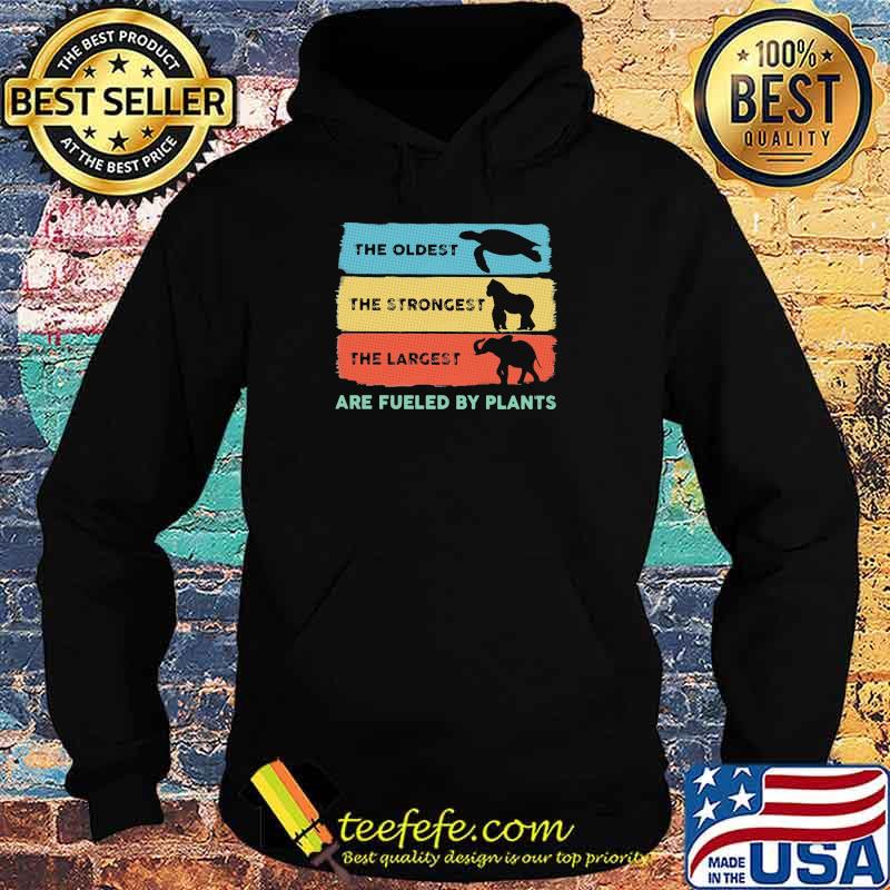The Oldest Turtle The Strongest Kingkong The Largest Elephant Are Fueled By Plants Vintage Shirt Hoodie The Oldest Turtle The Strongest Kingkong The Largest Elephant Are Fueled By Plants Vintage Shirt Hoodie