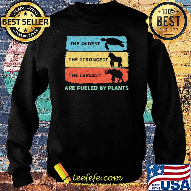 The Oldest Turtle The Strongest Kingkong The Largest Elephant Are Fueled By Plants Vintage Shirt Sweater The Oldest Turtle The Strongest Kingkong The Largest Elephant Are Fueled By Plants Vintage Shirt Sweater