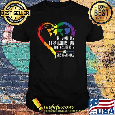 The World Has Bigger Problems Than Boys Kissing Boys And Girls Kissing Girls LGBT Ally Gay Lesbian Pride T-Shirt