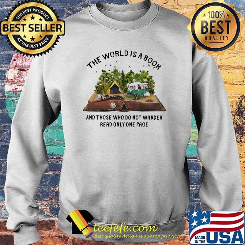 The World Is A Book And Those Who Do Not Wander Real ONly ONe Page Shirt Sweater The World Is A Book And Those Who Do Not Wander Real ONly ONe Page Shirt Sweater