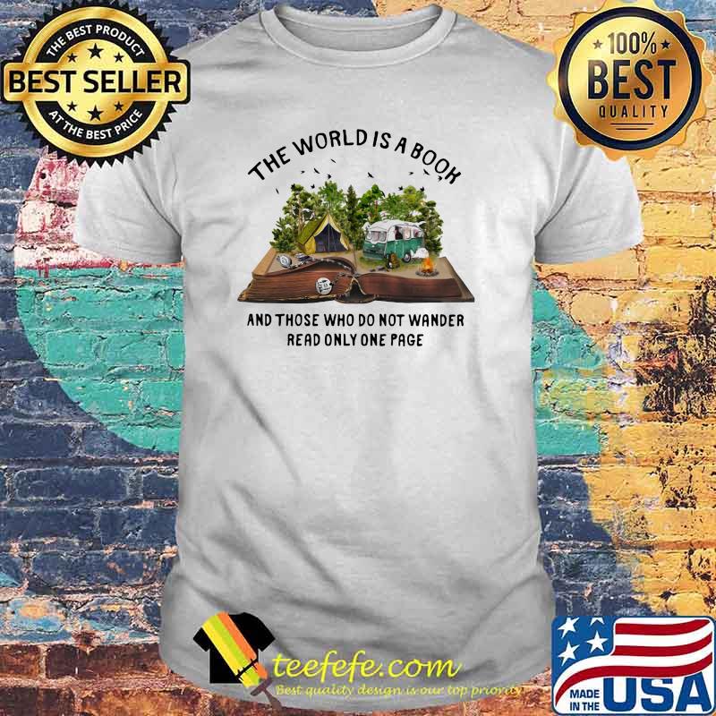 The World Is A Book And Those Who Do Not Wander Real ONly ONe Page Shirt