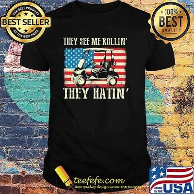 They See Me Rollin They Hatin American Flag Shirt
