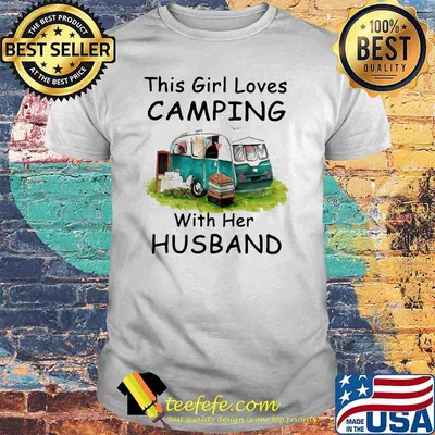 This Girl Loves Camping With Her Husband shirt