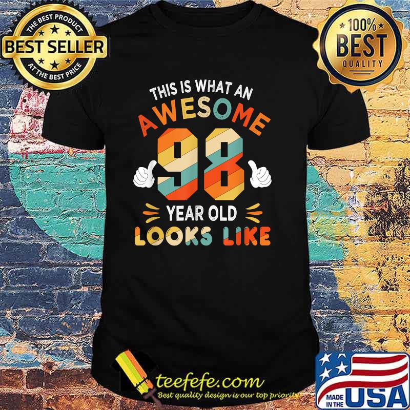 This is what an awesome 98 year old looks like vintage shirt