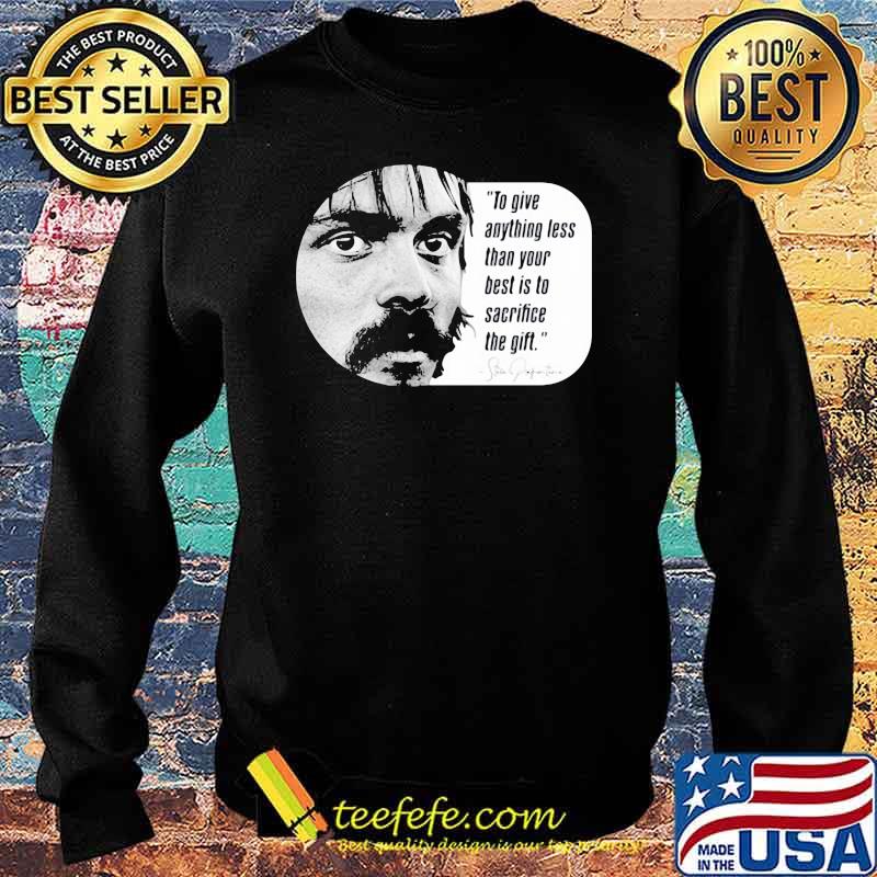 To give anything less than your best is to the girl quote Sweater To give anything less than your best is to the girl quote Sweater