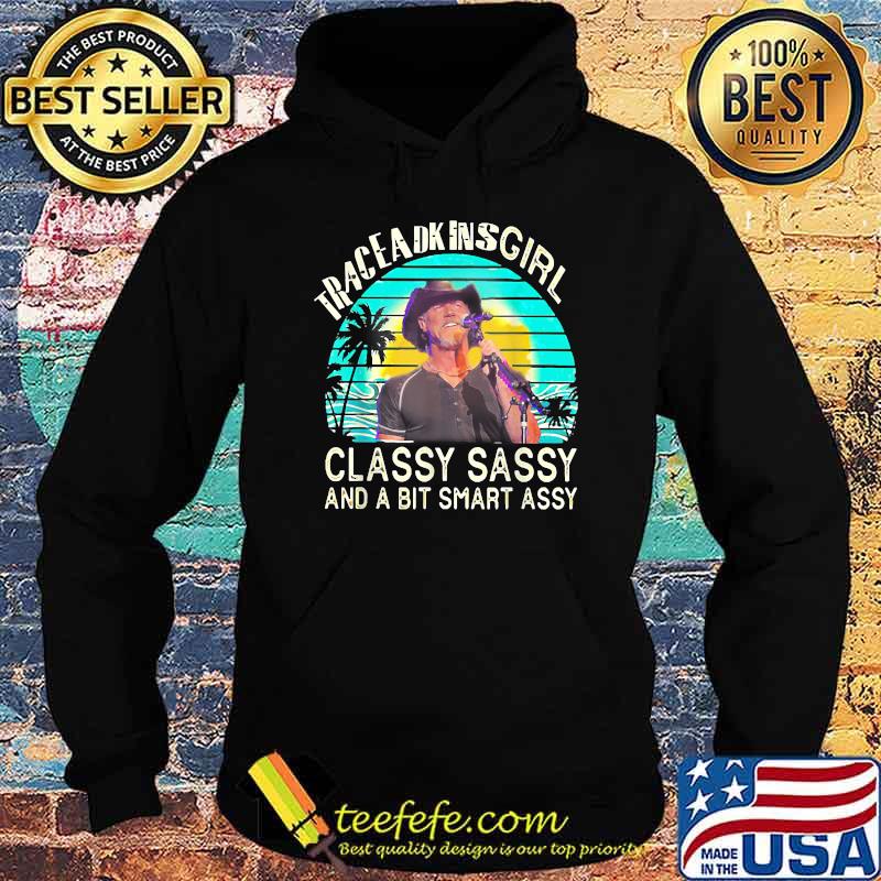 Trace Adkins Girl Classy Sassy And A Bit Smart Assy Vintage T-Shirt Hoodie Trace Adkins Girl Classy Sassy And A Bit Smart Assy Vintage T-Shirt Hoodie