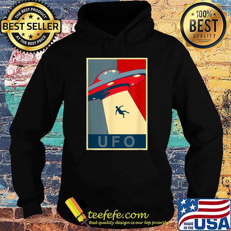 UFO Space Alien Abduction Flying SaucerT-Shirt Hoodie UFO Space Alien Abduction Flying SaucerT-Shirt Hoodie