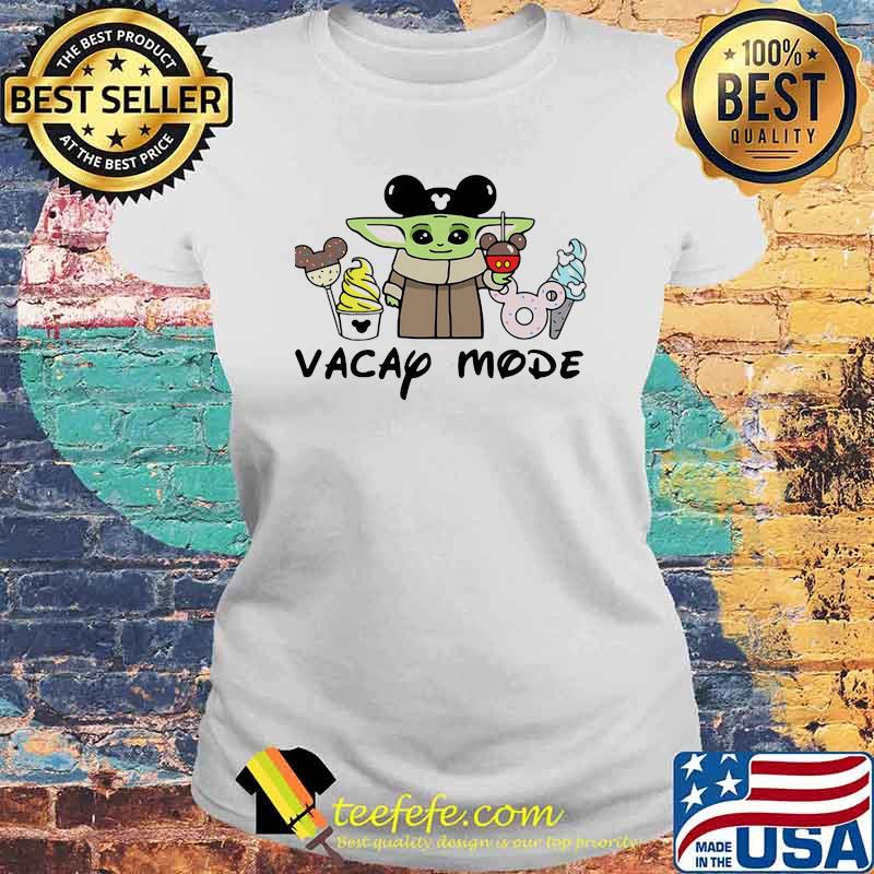 Vacay mode yoda mickey s Laides tee Vacay mode yoda mickey s Laides tee