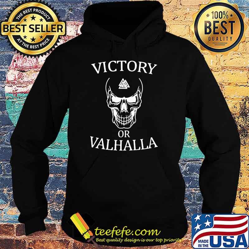 Victory Or Valhalla Skul Viking Shirt Hoodie Victory Or Valhalla Skul Viking Shirt Hoodie