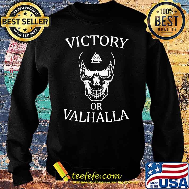 Victory Or Valhalla Skul Viking Shirt Sweater Victory Or Valhalla Skul Viking Shirt Sweater