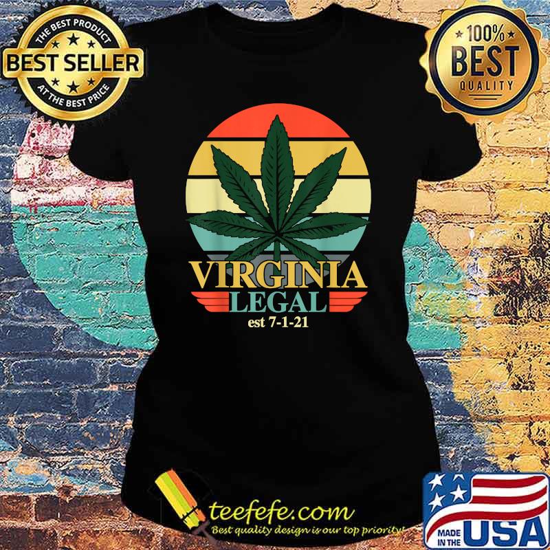 Virginia Legal Medical Marijuana Cannabis Vintage Shirt Ladies tee Virginia Legal Medical Marijuana Cannabis Vintage Shirt Ladies tee