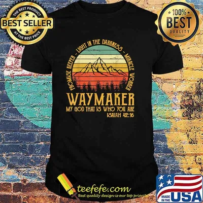 Waymaker my god that is who you are isaiah vintage shirt