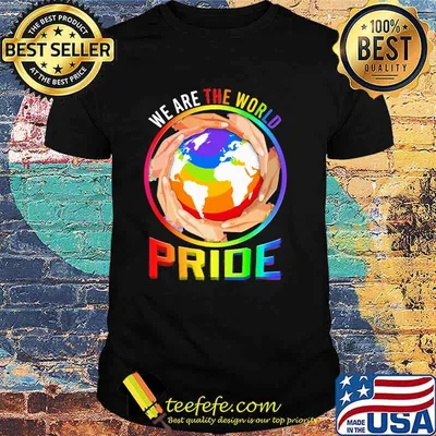 We Are The World Pride LGBT Save Everyone's Planet Shirt
