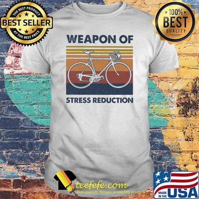 Weapon of stress reduction vintage shirt