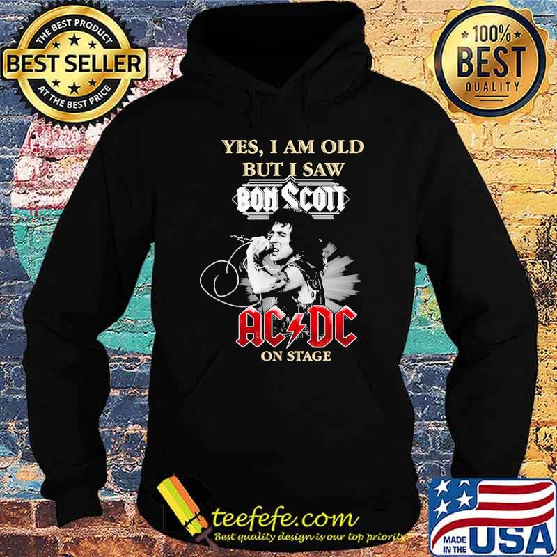 yes i am old but i saw bon scott ac dc on stage signature Hoodie yes i am old but i saw bon scott ac dc on stage signature Hoodie