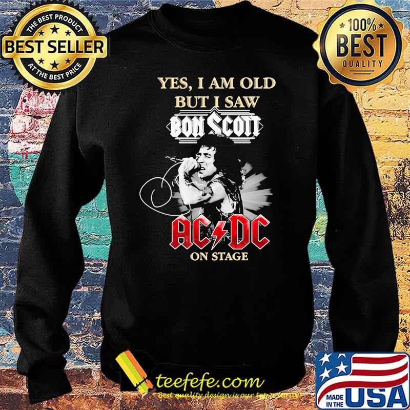 yes i am old but i saw bon scott ac dc on stage signature Sweater yes i am old but i saw bon scott ac dc on stage signature Sweater