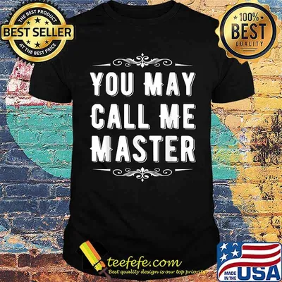 You May call me Masters Graduation T-Shirt