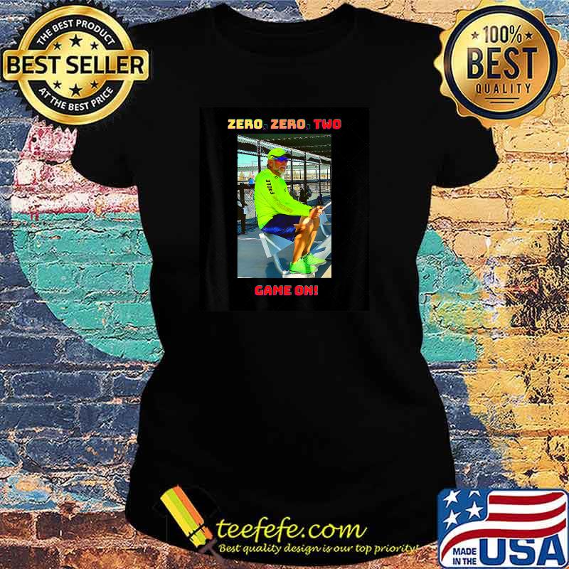 Zero Zero Two game On Pickle ball T-Shirt Ladies tee Zero Zero Two game On Pickle ball T-Shirt Ladies tee