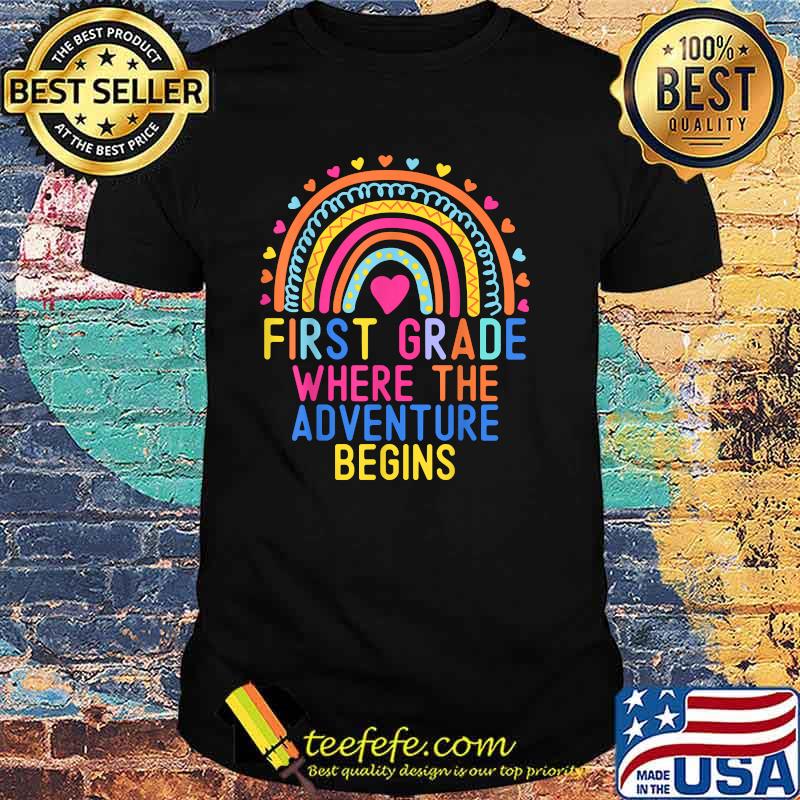 1st Grade Rainbow First Grade Where The Adventure Begins T-Shirt