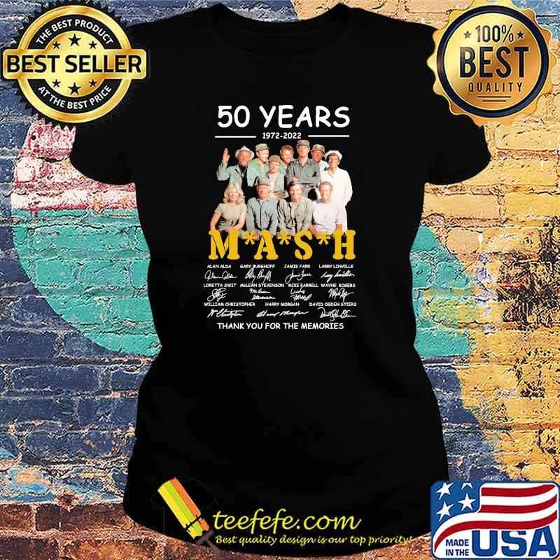 50 years 1972 2022 mash thank you for the memories signatures Ladies tee 50 years 1972 2022 mash thank you for the memories signatures Ladies tee
