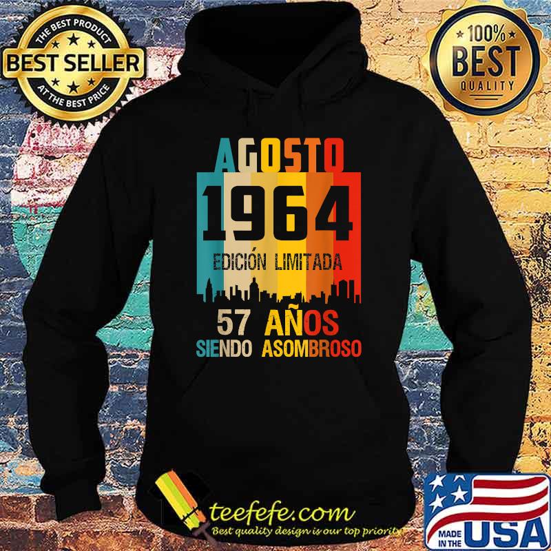 57 años Cumpleaños Nacidos Agosto 1964 Spanish Camiset Vintage Shirt Hoodie 57 años Cumpleaños Nacidos Agosto 1964 Spanish Camiset Vintage Shirt Hoodie
