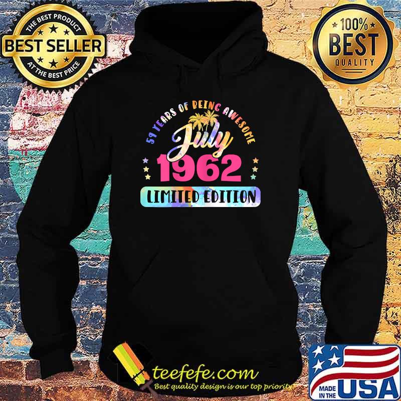 59 Years Of Being Awesome July 1962 59 Years Old T-Shirt Hoodie 59 Years Of Being Awesome July 1962 59 Years Old T-Shirt Hoodie