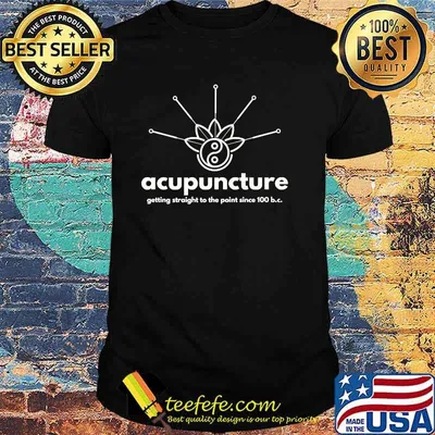 ACUPUNCTURE getting straight to the point since 100 bc T-Shirt