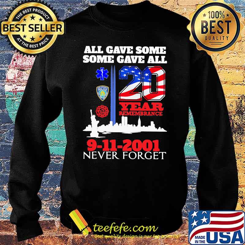 All Gave Some Some Gave All 9-11-2001 20th Anniversary 343 Firefighters American Flag Shirt Sweater All Gave Some Some Gave All 9-11-2001 20th Anniversary 343 Firefighters American Flag Shirt Sweater