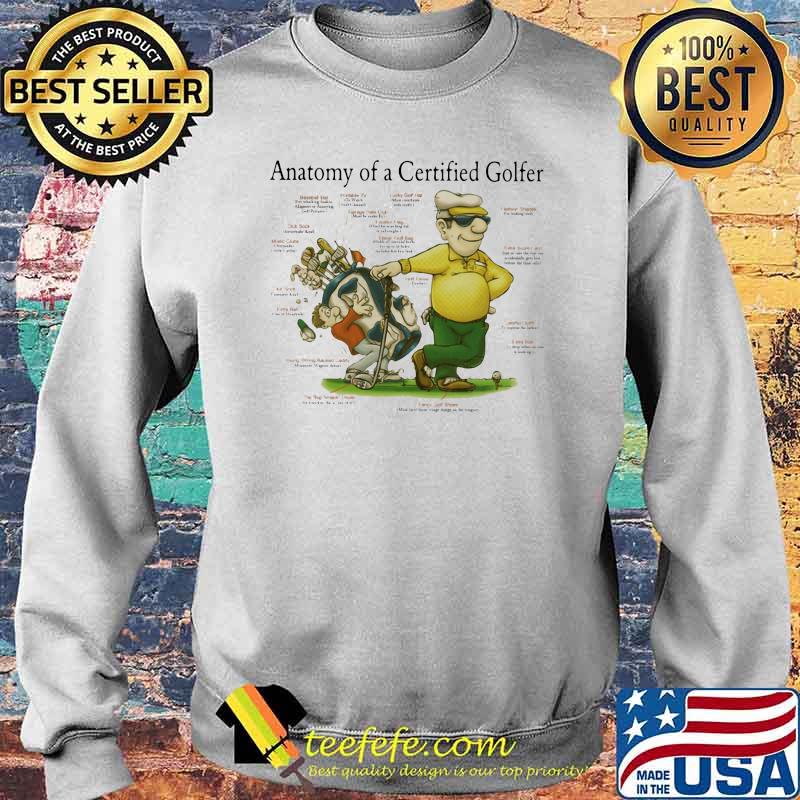 Anatomy Of A Certified Golfer Shirt Sweater Anatomy Of A Certified Golfer Shirt Sweater