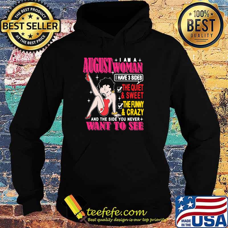 August Girl And Three Sides The Quiet And Sweet Shirt Hoodie August Girl And Three Sides The Quiet And Sweet Shirt Hoodie