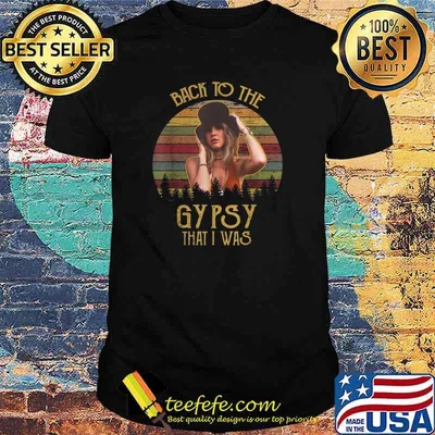 Back to the gypsy that i was t-shirt