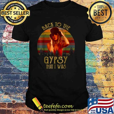 Back To The Gypsy That I Was Vintage Shirt