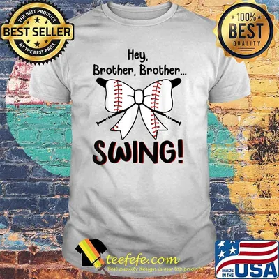 Baseball Sister Hey Brother Brother Swing T-Shirt