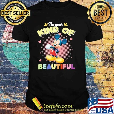 Be your kind of beautiful mickey shirt