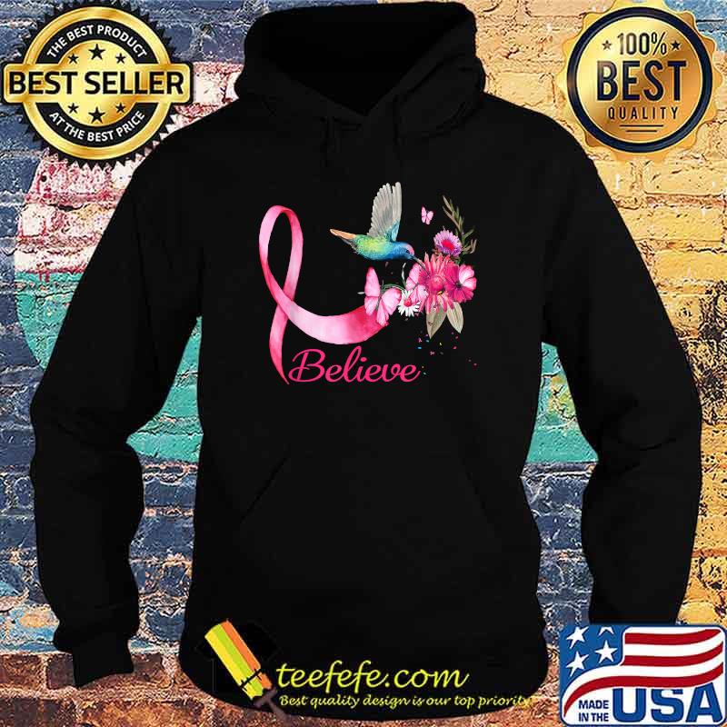 Believe Hummingbird Breast Cancer Awareness Flower Shirt Hoodie Believe Hummingbird Breast Cancer Awareness Flower Shirt Hoodie