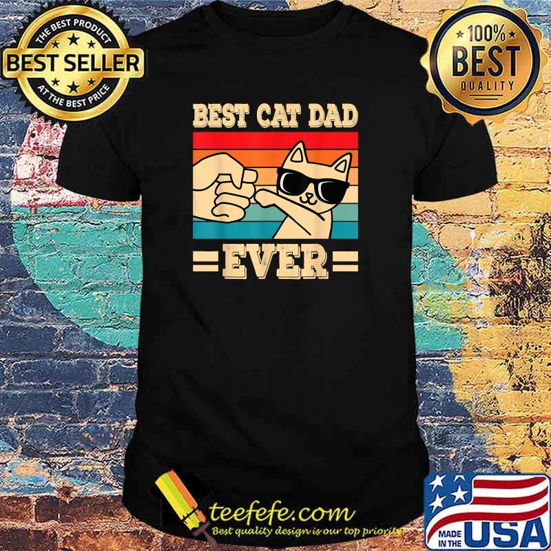 Best Cat Dad Ever Funny Cat Vintage T-Shirt Best Cat Dad Ever Funny Cat Vintage T-Shirt