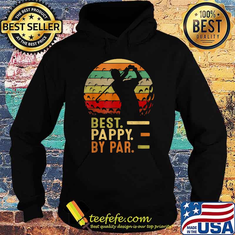 Best Pappy By Par Father's Day Golf Vintage T-Shirt Hoodie Best Pappy By Par Father's Day Golf Vintage T-Shirt Hoodie