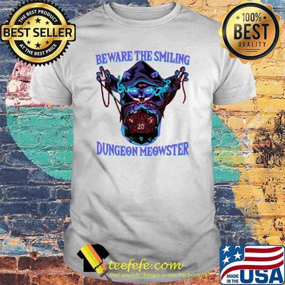 Beware the smiling dungeon meowster cats witch dice shirt