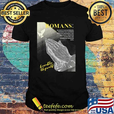 Bible Verse Romans 45 Hope Perseverance Character T-Shirt