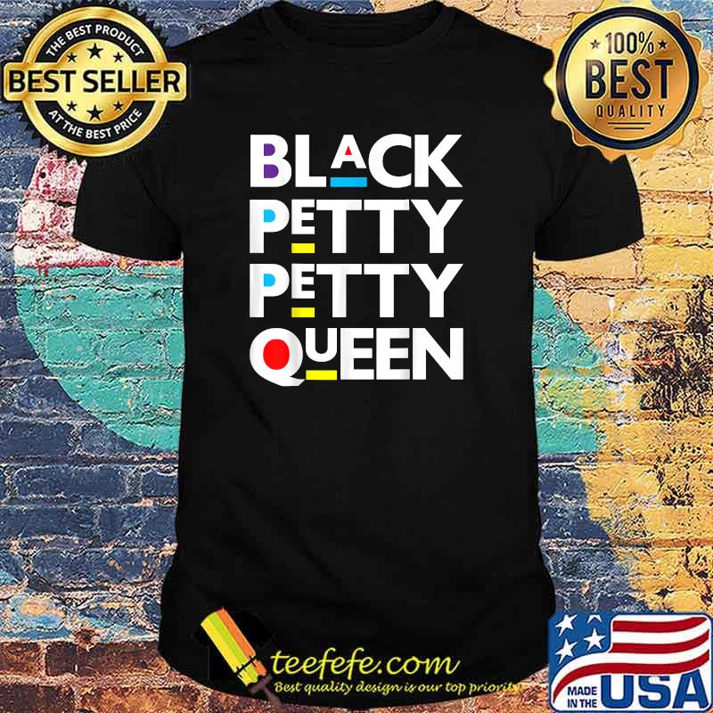 Black Petty Petty Queen Melanin Women Magic Brown Skin Girls T-Shirt