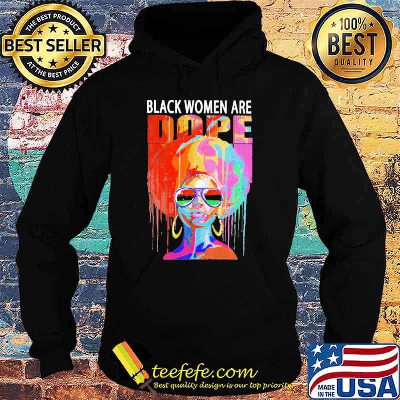 Black Women Are Dope Black Girl Watercolor Shirt Hoodie Black Women Are Dope Black Girl Watercolor Shirt Hoodie