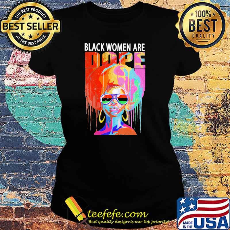 Black Women Are Dope Black Girl Watercolor Shirt Ladies tee Black Women Are Dope Black Girl Watercolor Shirt Ladies tee