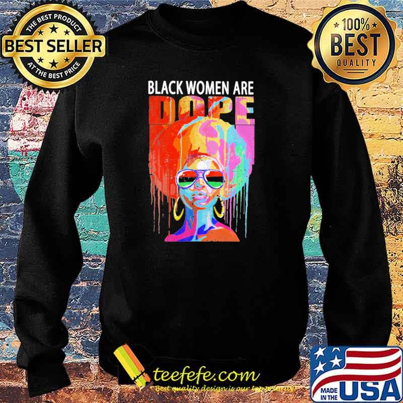 Black Women Are Dope Black Girl Watercolor Shirt Sweater Black Women Are Dope Black Girl Watercolor Shirt Sweater