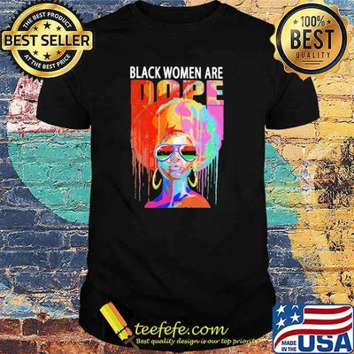 Black Women Are Dope Black Girl Watercolor Shirt